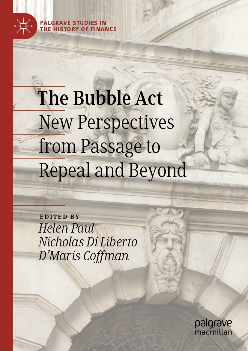 Titlebook: The Bubble Act; New Perspectives fro Helen Paul,Nicholas Di Liberto,D`Maris Coffman Book 2023 The Editor(s) (if applicable) and The Author( Titlebook: The Bubble Act; New Perspectives fro Helen Paul,Nicholas Di Liberto,D`Maris Coffman Book 2023 The Editor(s) (if applicable) and The Author(