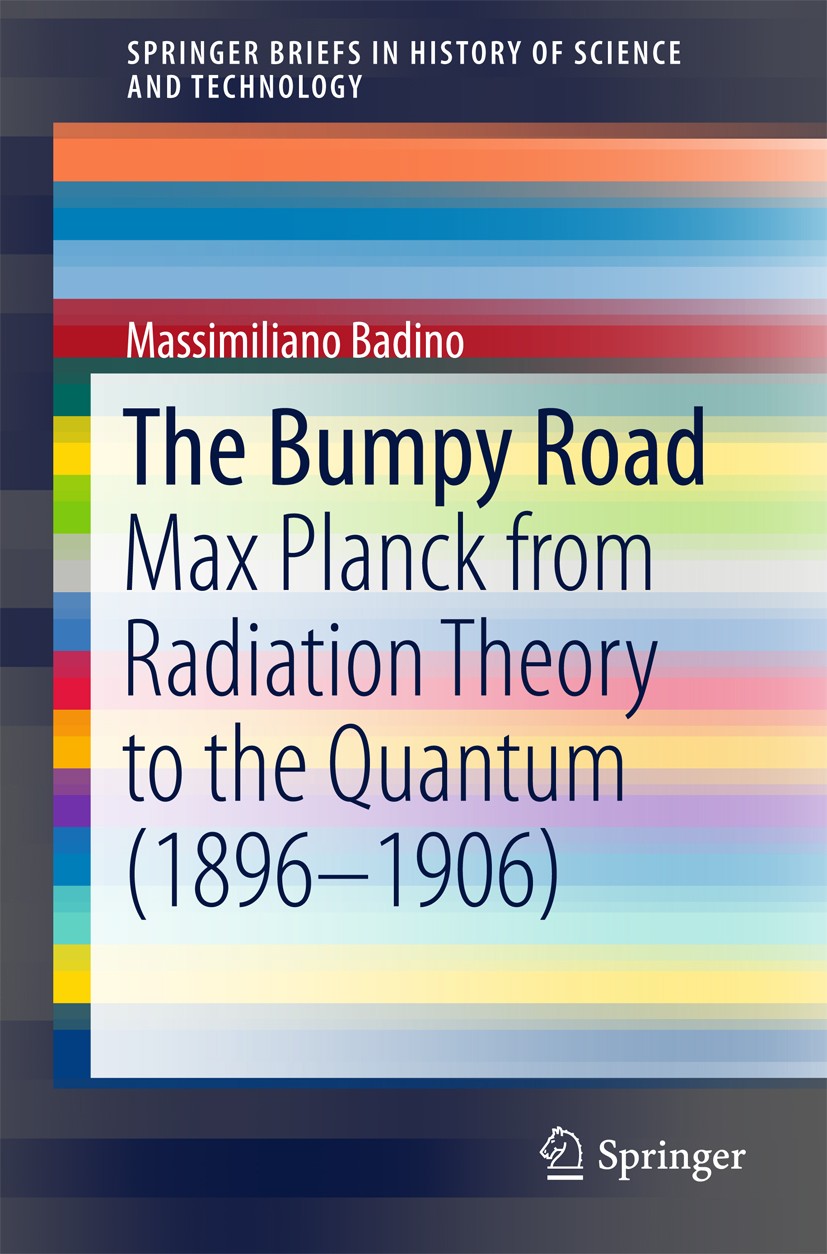 Titlebook: The Bumpy Road; Max Planck from Radi Massimiliano Badino Book 2015 The Author(s) 2015 Black-body Theory.Combinatorics.Ludwig Boltzmann.Max Titlebook: The Bumpy Road; Max Planck from Radi Massimiliano Badino Book 2015 The Author(s) 2015 Black-body Theory.Combinatorics.Ludwig Boltzmann.Max