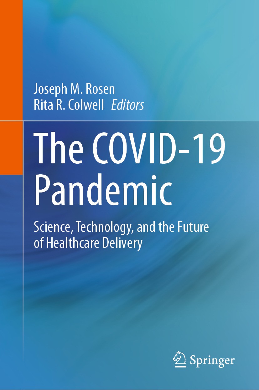 Titlebook: The COVID-19 Pandemic; Science, Technology, Joseph M. Rosen,Rita R. Colwell Book 2024 Springer Nature Switzerland AG 2024 COVID-19 Pandemic Titlebook: The COVID-19 Pandemic; Science, Technology, Joseph M. Rosen,Rita R. Colwell Book 2024 Springer Nature Switzerland AG 2024 COVID-19 Pandemic