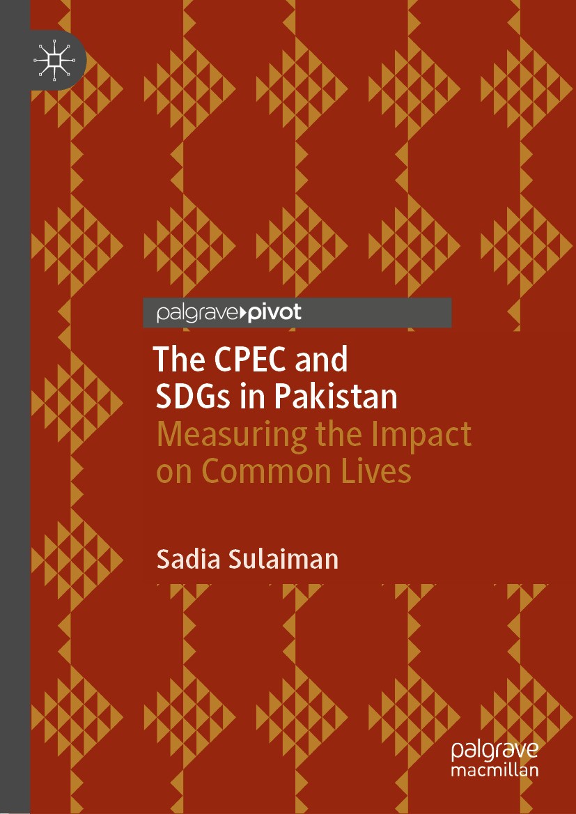 Titlebook: The CPEC and SDGs in Pakistan; Measuring the Impact Sadia Sulaiman Book 2024 The Editor(s) (if applicable) and The Author(s), under exclusi Titlebook: The CPEC and SDGs in Pakistan; Measuring the Impact Sadia Sulaiman Book 2024 The Editor(s) (if applicable) and The Author(s), under exclusi