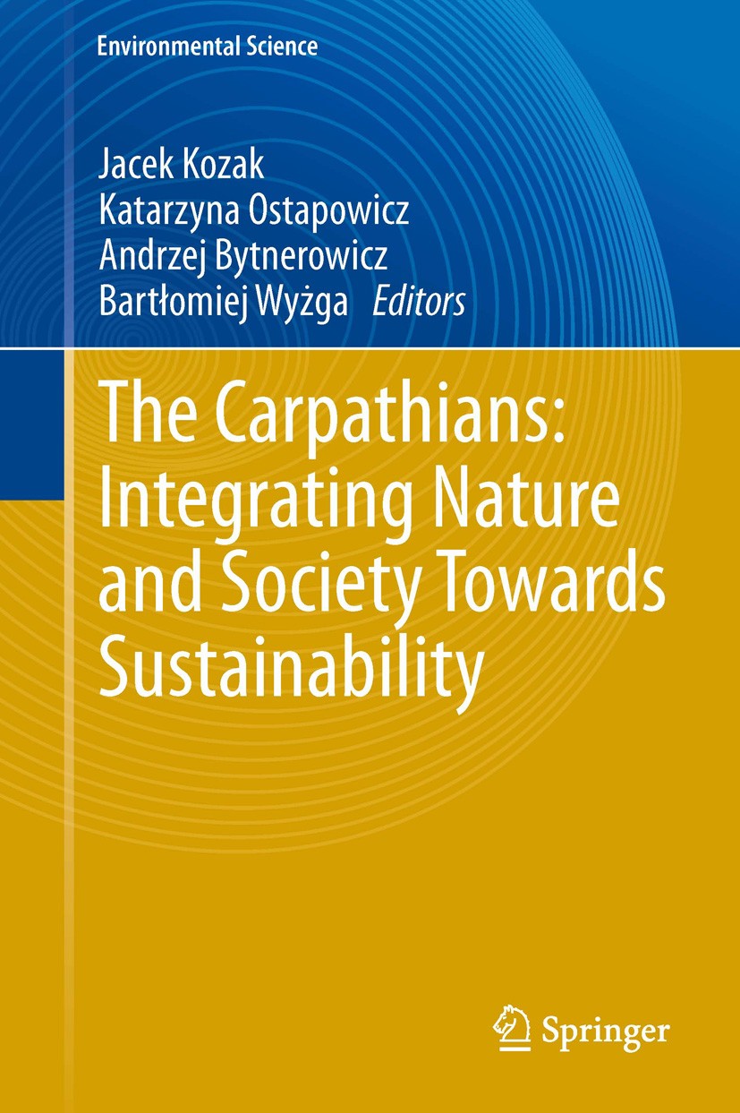 Titlebook: The Carpathians: Integrating Nature and Society Towards Sustainability; Jacek Kozak,Katarzyna Ostapowicz,Bartłomiej Wyżga Book 2013 Spring Titlebook: The Carpathians: Integrating Nature and Society Towards Sustainability; Jacek Kozak,Katarzyna Ostapowicz,Bartłomiej Wyżga Book 2013 Spring