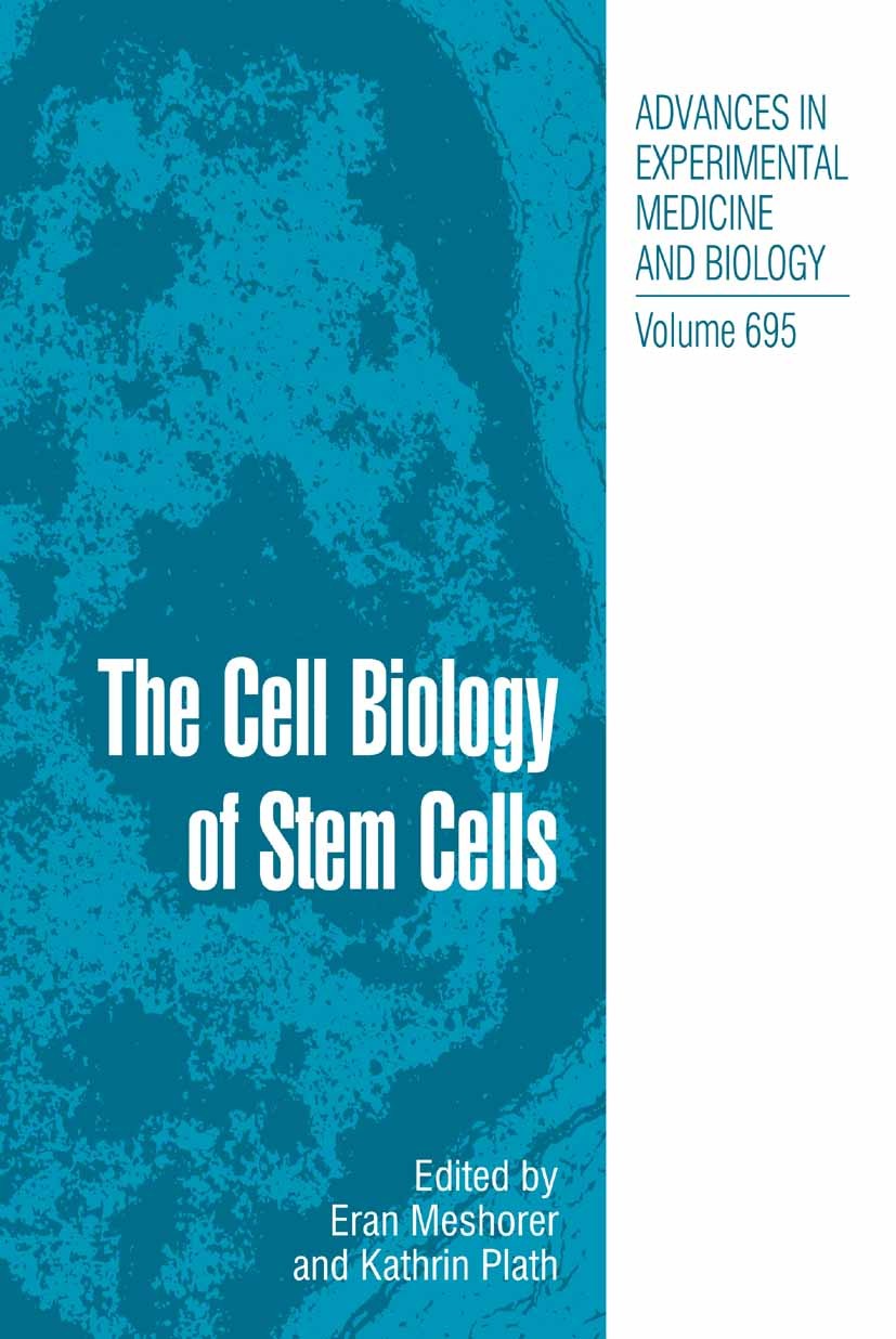Titlebook: The Cell Biology of Stem Cells; Eran Meshorer,Kathrin Plath Book 2010 The Editor(s) (if applicable) and The Author(s), under exclusive lic Titlebook: The Cell Biology of Stem Cells; Eran Meshorer,Kathrin Plath Book 2010 The Editor(s) (if applicable) and The Author(s), under exclusive lic