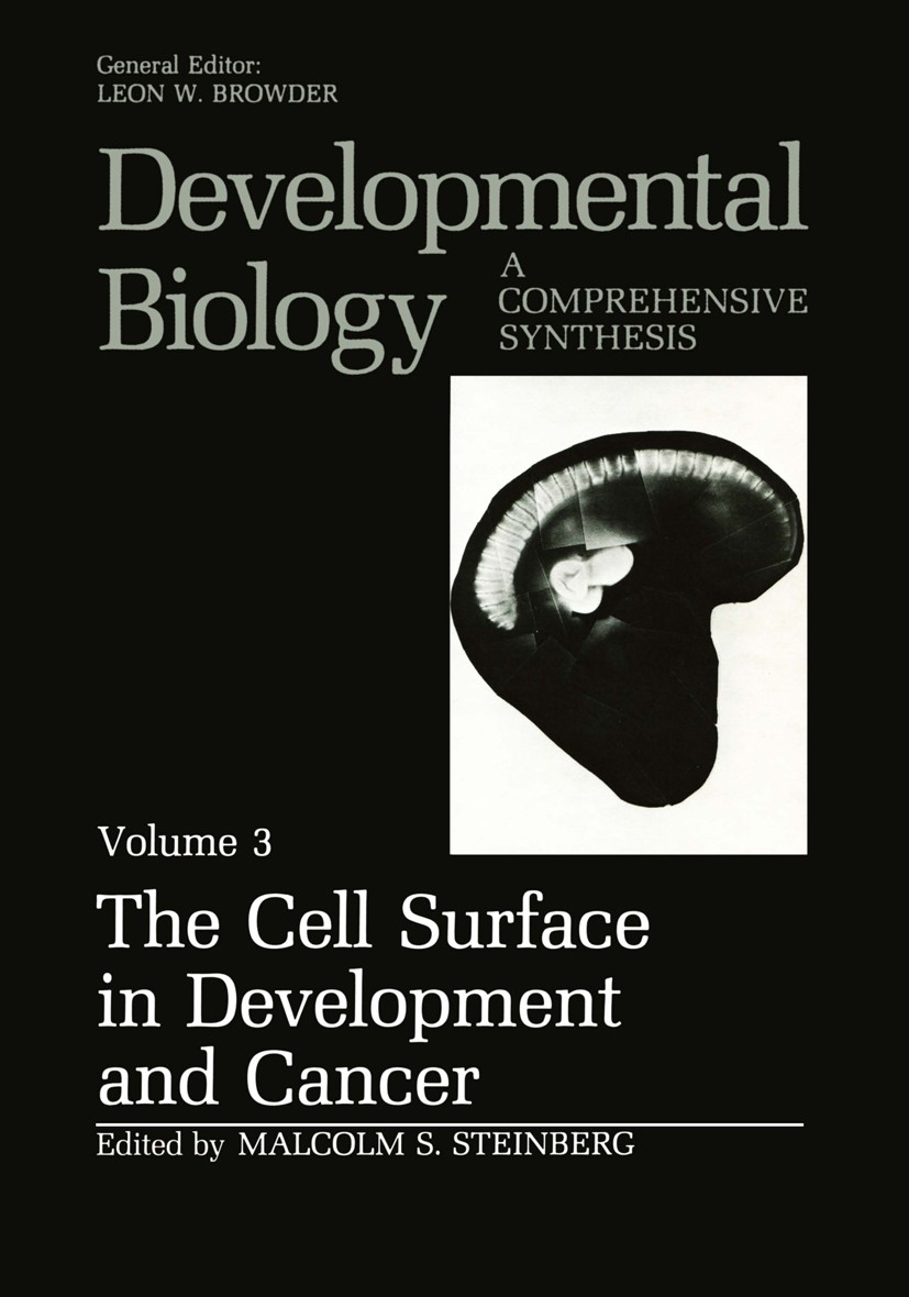 Titlebook: The Cell Surface in Development and Cancer; Malcolm S. Steinberg Book 1986 Springer Science+Business Media New York 1986 biology.developme Titlebook: The Cell Surface in Development and Cancer; Malcolm S. Steinberg Book 1986 Springer Science+Business Media New York 1986 biology.developme