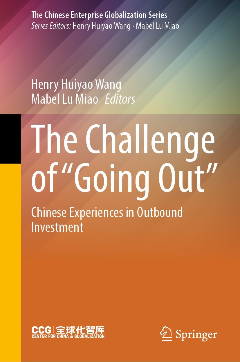 Titlebook: The Challenge of “Going Out”; Chinese Experiences Henry Huiyao Wang,Mabel Lu Miao Book 2023 The Editor(s) (if applicable) and The Author(s Titlebook: The Challenge of “Going Out”; Chinese Experiences Henry Huiyao Wang,Mabel Lu Miao Book 2023 The Editor(s) (if applicable) and The Author(s