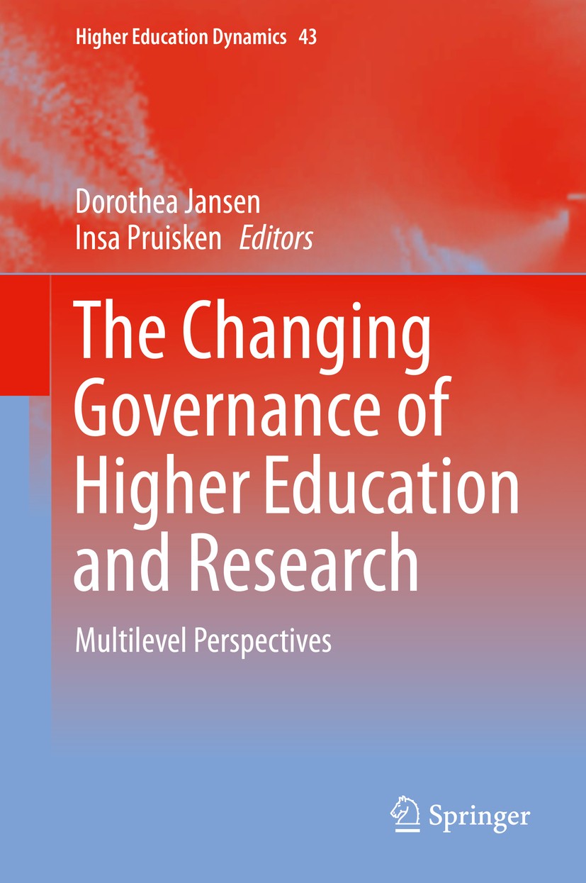 Titlebook: The Changing Governance of Higher Education and Research; Multilevel Perspecti Dorothea Jansen,Insa Pruisken Book 2015 Springer Internation Titlebook: The Changing Governance of Higher Education and Research; Multilevel Perspecti Dorothea Jansen,Insa Pruisken Book 2015 Springer Internation