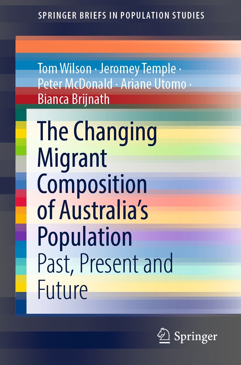 Titlebook: The Changing Migrant Composition of Australia’s Population; Past, Present and Fu Tom Wilson,Jeromey Temple,Bianca Brijnath Book 2021 The Au Titlebook: The Changing Migrant Composition of Australia’s Population; Past, Present and Fu Tom Wilson,Jeromey Temple,Bianca Brijnath Book 2021 The Au