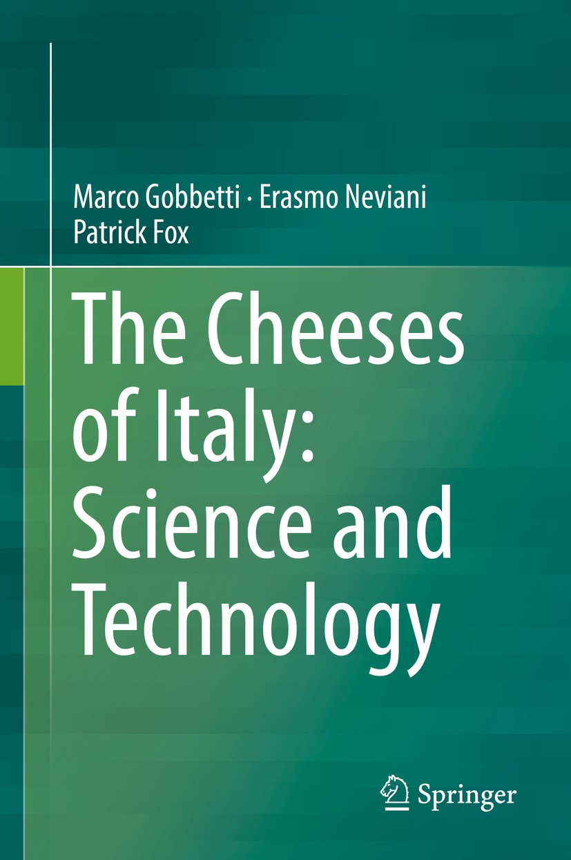Titlebook: The Cheeses of Italy: Science and Technology; Marco Gobbetti,Erasmo Neviani,Patrick Fox Book 2018 Springer International Publishing AG, pa Titlebook: The Cheeses of Italy: Science and Technology; Marco Gobbetti,Erasmo Neviani,Patrick Fox Book 2018 Springer International Publishing AG, pa
