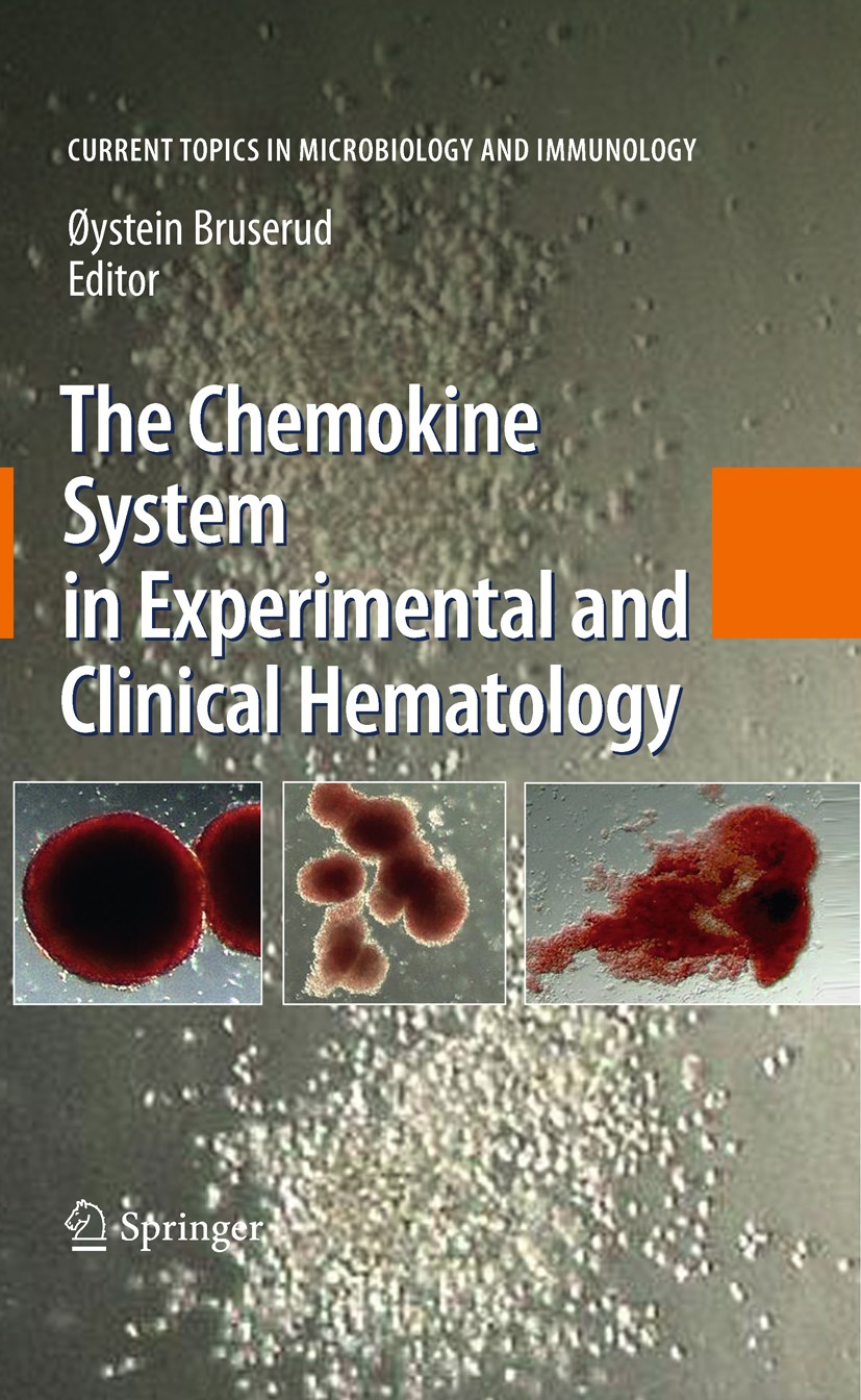 Titlebook: The Chemokine System in Experimental and Clinical Hematology; Oystein Bruserud Book 2010 The Editor(s) (if applicable) and The Author(s), Titlebook: The Chemokine System in Experimental and Clinical Hematology; Oystein Bruserud Book 2010 The Editor(s) (if applicable) and The Author(s),