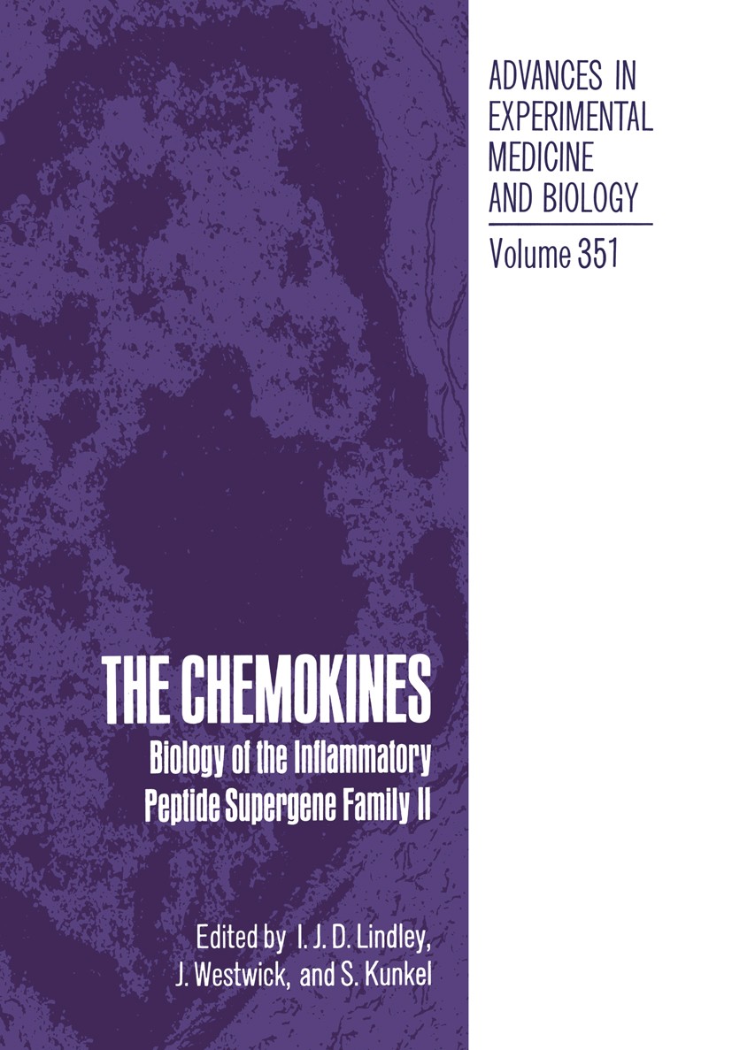 Titlebook: The Chemokines; Biology of the Infla I. J. D. Lindley,J. Westwick,S. Kunkel Book 1993 The Editor(s) (if applicable) and The Author(s), unde Titlebook: The Chemokines; Biology of the Infla I. J. D. Lindley,J. Westwick,S. Kunkel Book 1993 The Editor(s) (if applicable) and The Author(s), unde
