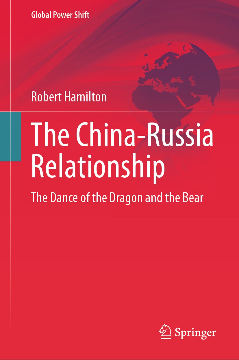 Titlebook: The China-Russia Relationship; The Dance of the Dra Robert Hamilton Book 2024 The Editor(s) (if applicable) and The Author(s), under exclus Titlebook: The China-Russia Relationship; The Dance of the Dra Robert Hamilton Book 2024 The Editor(s) (if applicable) and The Author(s), under exclus