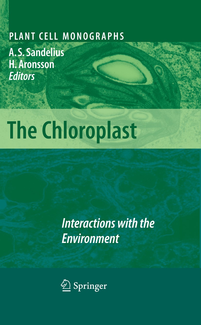 Titlebook: The Chloroplast; Interactions with th Anna Stina Sandelius,Henrik Aronsson Book 2009 Springer-Verlag Berlin Heidelberg 2009 Protein.Regulat Titlebook: The Chloroplast; Interactions with th Anna Stina Sandelius,Henrik Aronsson Book 2009 Springer-Verlag Berlin Heidelberg 2009 Protein.Regulat