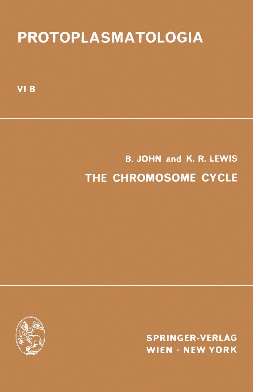 Titlebook: The Chromosome Cycle; Kern- und Zellteilun Bernard John,Kenneth R. Lewis Book 1969 Springer-Verlag Wien 1969 chromosome Titlebook: The Chromosome Cycle; Kern- und Zellteilun Bernard John,Kenneth R. Lewis Book 1969 Springer-Verlag Wien 1969 chromosome