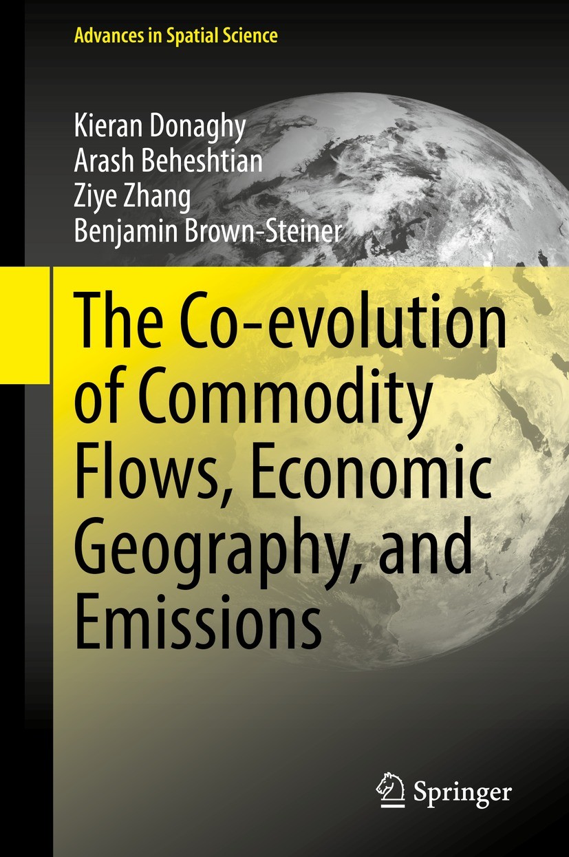 Titlebook: The Co-evolution of Commodity Flows, Economic Geography, and Emissions; Kieran Donaghy,Arash Beheshtian,Benjamin Brown-Ste Book 2021 Sprin Titlebook: The Co-evolution of Commodity Flows, Economic Geography, and Emissions; Kieran Donaghy,Arash Beheshtian,Benjamin Brown-Ste Book 2021 Sprin