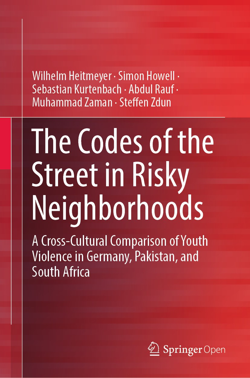 Titlebook: The Codes of the Street in Risky Neighborhoods; A Cross-Cultural Com Wilhelm Heitmeyer,Simon Howell,Steffen Zdun Book‘‘‘‘‘‘‘‘ 2019 The Edit Titlebook: The Codes of the Street in Risky Neighborhoods; A Cross-Cultural Com Wilhelm Heitmeyer,Simon Howell,Steffen Zdun Book‘‘‘‘‘‘‘‘ 2019 The Edit