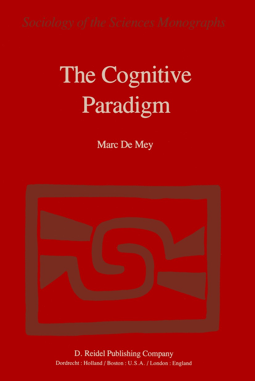 Titlebook: The Cognitive Paradigm; Cognitive Science, a Marc Mey Book 1982 D. Reidel Publishing Company, Dordrecht, Holland 1982 Action.Perception.att Titlebook: The Cognitive Paradigm; Cognitive Science, a Marc Mey Book 1982 D. Reidel Publishing Company, Dordrecht, Holland 1982 Action.Perception.att
