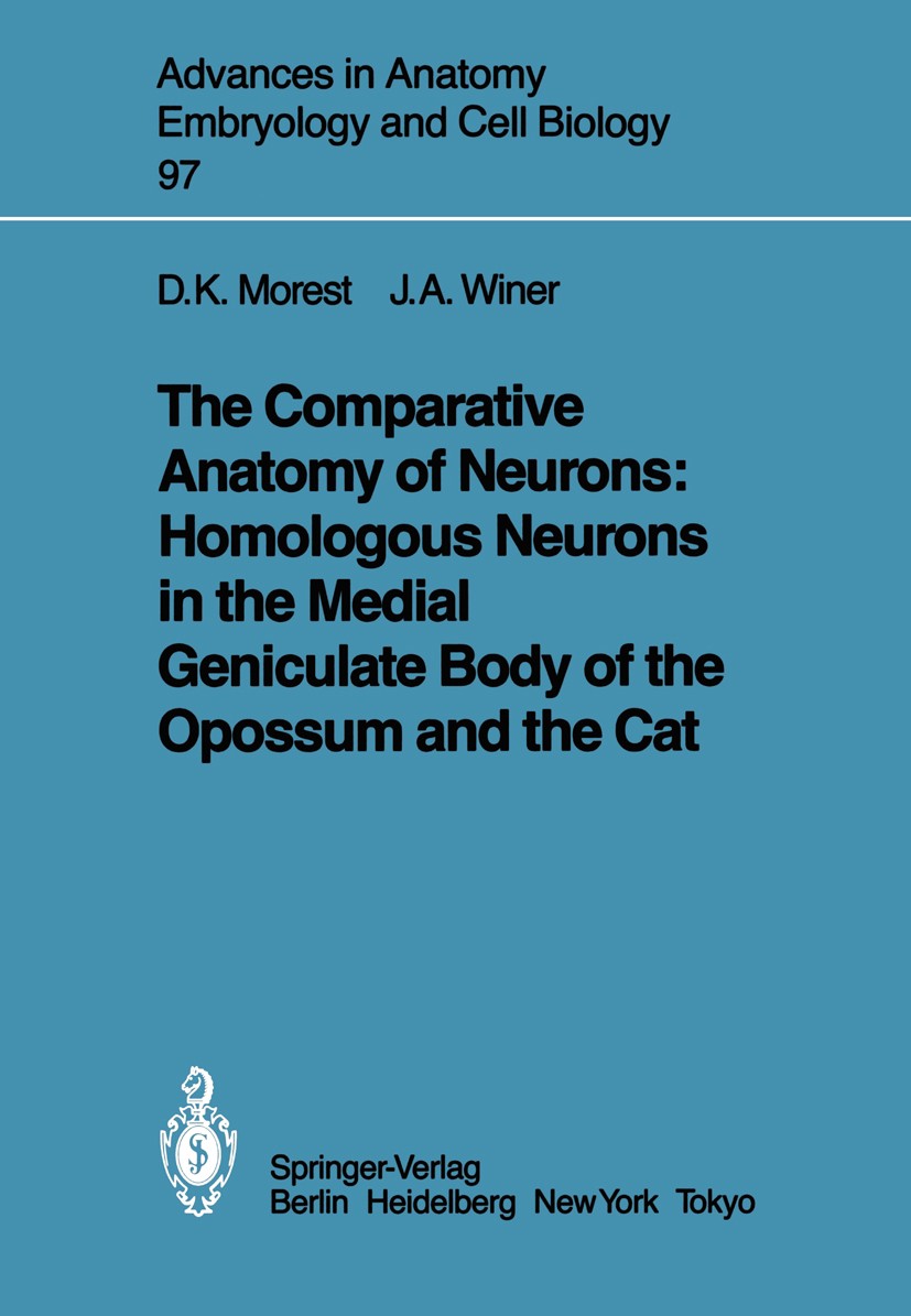 Titlebook: The Comparative Anatomy of Neurons: Homologous Neurons in the Medial Geniculate Body of the Opossum ; D. Kent Morest,Jeffery A. Winer Conf Titlebook: The Comparative Anatomy of Neurons: Homologous Neurons in the Medial Geniculate Body of the Opossum ; D. Kent Morest,Jeffery A. Winer Conf