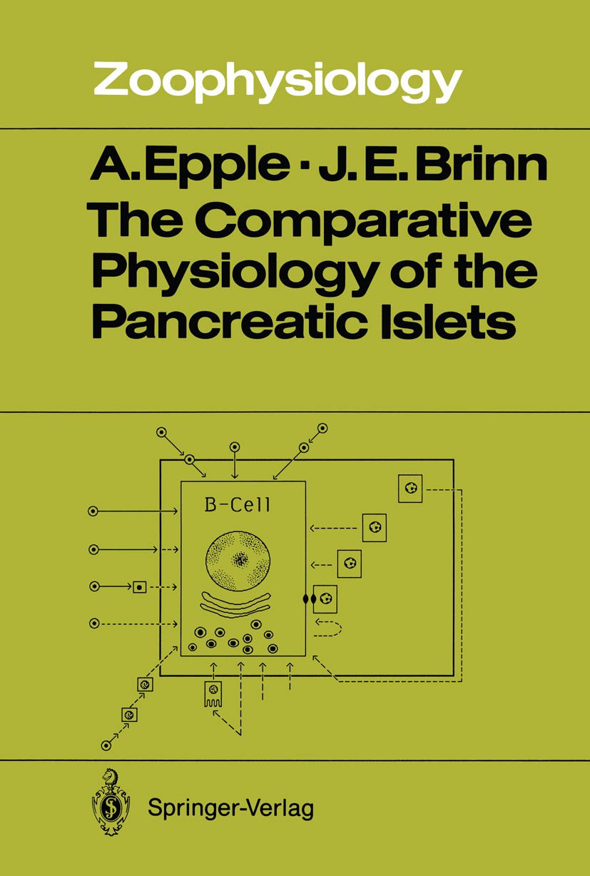 Titlebook: The Comparative Physiology of the Pancreatic Islets; August Epple,Jack E. Brinn Book 1987 Springer-Verlag Berlin Heidelberg 1987 Agnatha.P Titlebook: The Comparative Physiology of the Pancreatic Islets; August Epple,Jack E. Brinn Book 1987 Springer-Verlag Berlin Heidelberg 1987 Agnatha.P