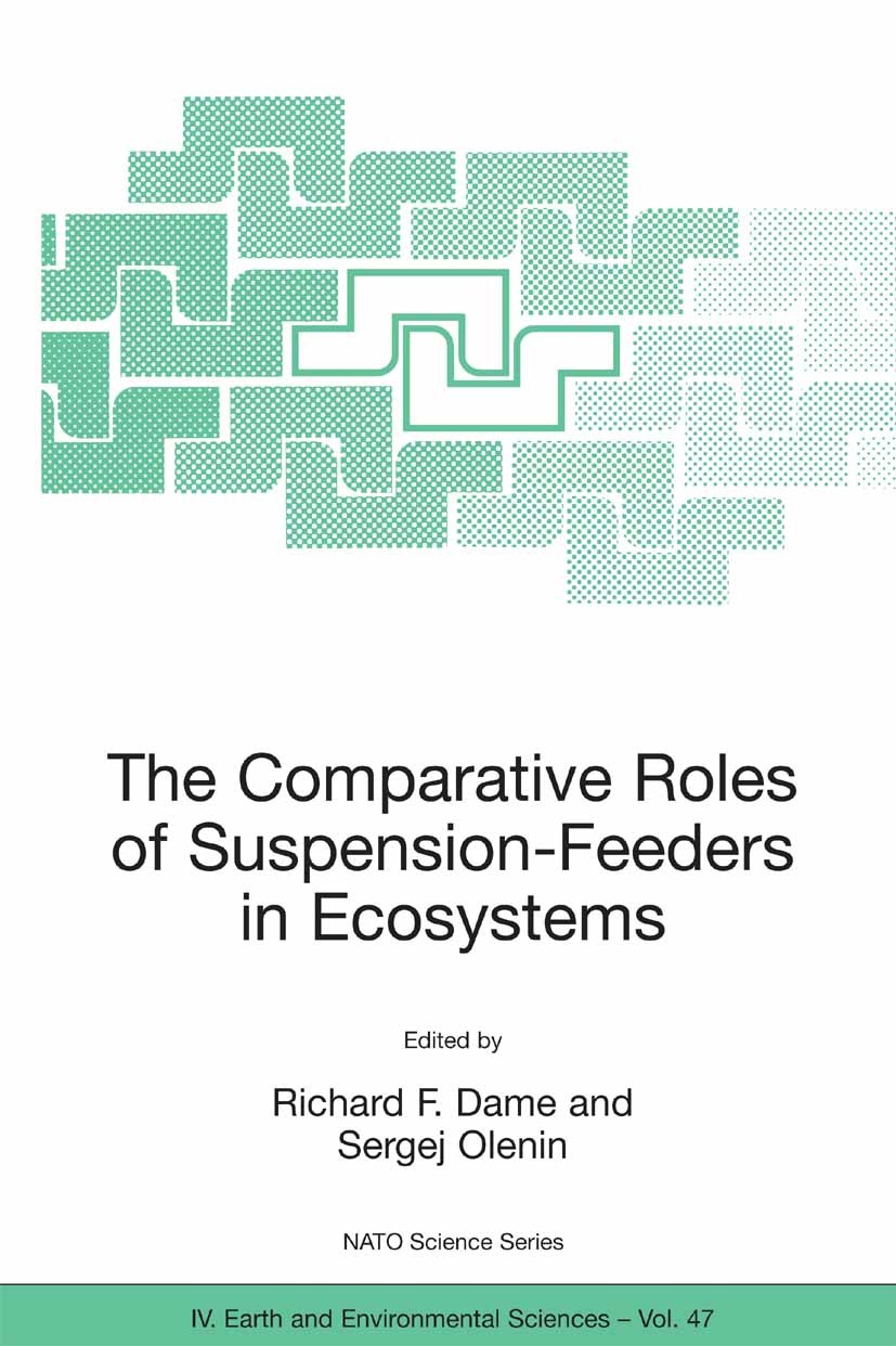 Titlebook: The Comparative Roles of Suspension-Feeders in Ecosystems; Proceedings of the N Richard F. Dame,Sergej Olenin Conference proceedings 2005 S Titlebook: The Comparative Roles of Suspension-Feeders in Ecosystems; Proceedings of the N Richard F. Dame,Sergej Olenin Conference proceedings 2005 S