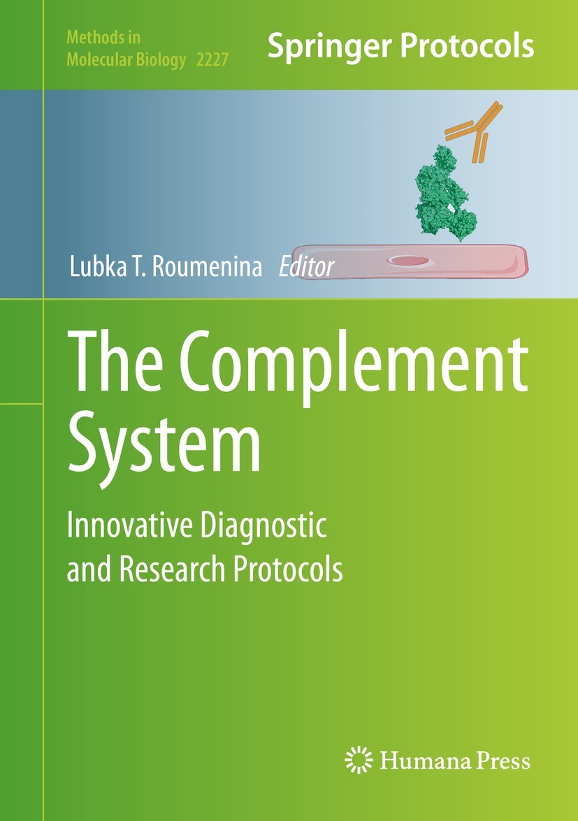 Titlebook: The Complement System; Innovative Diagnosti Lubka T. Roumenina Book 2021 Springer Science+Business Media, LLC, part of Springer Nature 2021 Titlebook: The Complement System; Innovative Diagnosti Lubka T. Roumenina Book 2021 Springer Science+Business Media, LLC, part of Springer Nature 2021