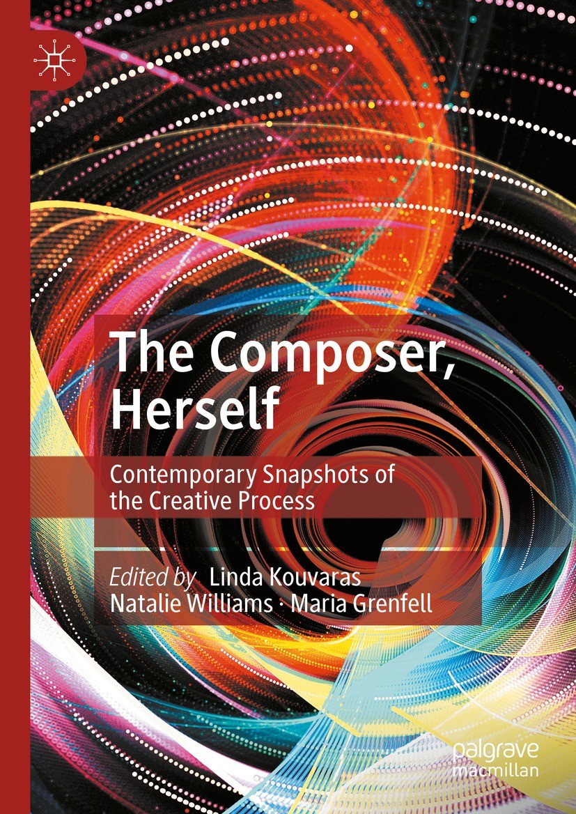 Titlebook: The Composer, Herself; Contemporary Snapsho Linda Kouvaras,Natalie Williams,Maria Grenfell Book 2024 The Editor(s) (if applicable) and The Titlebook: The Composer, Herself; Contemporary Snapsho Linda Kouvaras,Natalie Williams,Maria Grenfell Book 2024 The Editor(s) (if applicable) and The