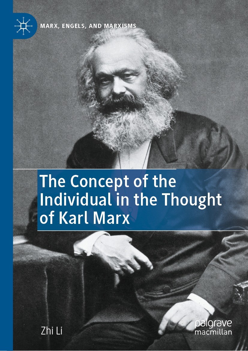 Titlebook: The Concept of the Individual in the Thought of Karl Marx; Zhi Li Book 2023 The Editor(s) (if applicable) and The Author(s), under exclusi Titlebook: The Concept of the Individual in the Thought of Karl Marx; Zhi Li Book 2023 The Editor(s) (if applicable) and The Author(s), under exclusi
