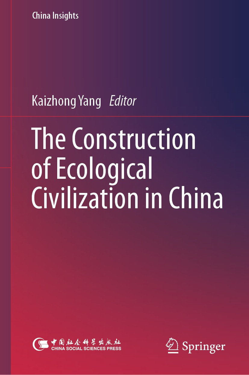 Titlebook: The Construction of Ecological Civilization in China; Kaizhong Yang Book 2024 China Social Sciences Press 2024 Ecological Civilization.Chi Titlebook: The Construction of Ecological Civilization in China; Kaizhong Yang Book 2024 China Social Sciences Press 2024 Ecological Civilization.Chi