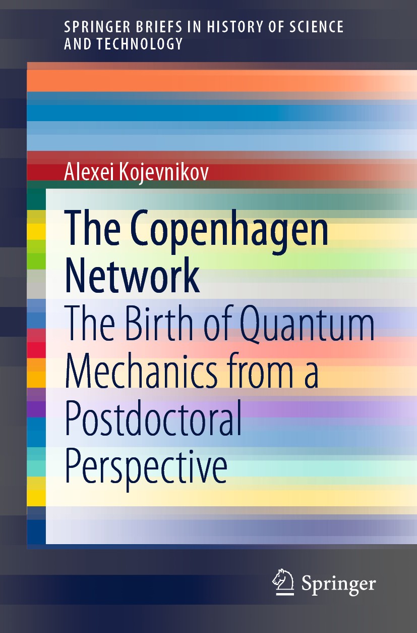 Titlebook: The Copenhagen Network; The Birth of Quantum Alexei Kojevnikov Book 2020 The Author(s), under exclusive license to Springer Nature Switzerl Titlebook: The Copenhagen Network; The Birth of Quantum Alexei Kojevnikov Book 2020 The Author(s), under exclusive license to Springer Nature Switzerl