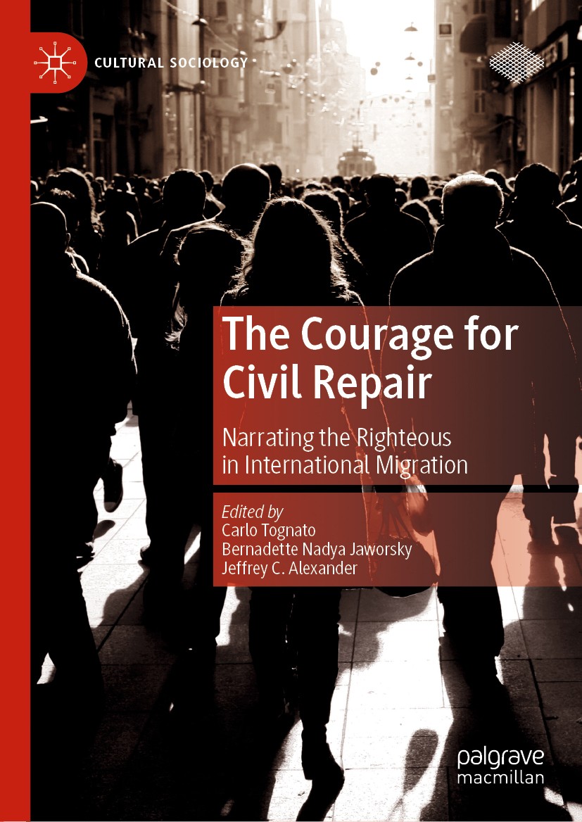 Titlebook: The Courage for Civil Repair; Narrating the Righte Carlo Tognato,Bernadette Nadya Jaworsky,Jeffrey C. Book 2020 The Editor(s) (if applicabl Titlebook: The Courage for Civil Repair; Narrating the Righte Carlo Tognato,Bernadette Nadya Jaworsky,Jeffrey C. Book 2020 The Editor(s) (if applicabl