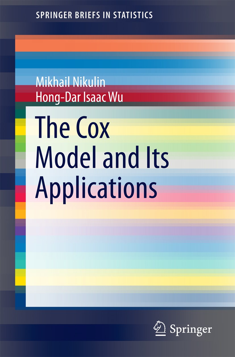 Titlebook: The Cox Model and Its Applications; Mikhail Nikulin,Hong-Dar Isaac Wu Book 2016 The Author(s) 2016 proportional hazards.reliability.surviv Titlebook: The Cox Model and Its Applications; Mikhail Nikulin,Hong-Dar Isaac Wu Book 2016 The Author(s) 2016 proportional hazards.reliability.surviv