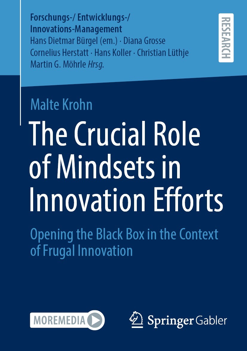 Titlebook: The Crucial Role of Mindsets in Innovation Efforts; Opening the Black Bo Malte Krohn Book 2022 The Editor(s) (if applicable) and The Author Titlebook: The Crucial Role of Mindsets in Innovation Efforts; Opening the Black Bo Malte Krohn Book 2022 The Editor(s) (if applicable) and The Author