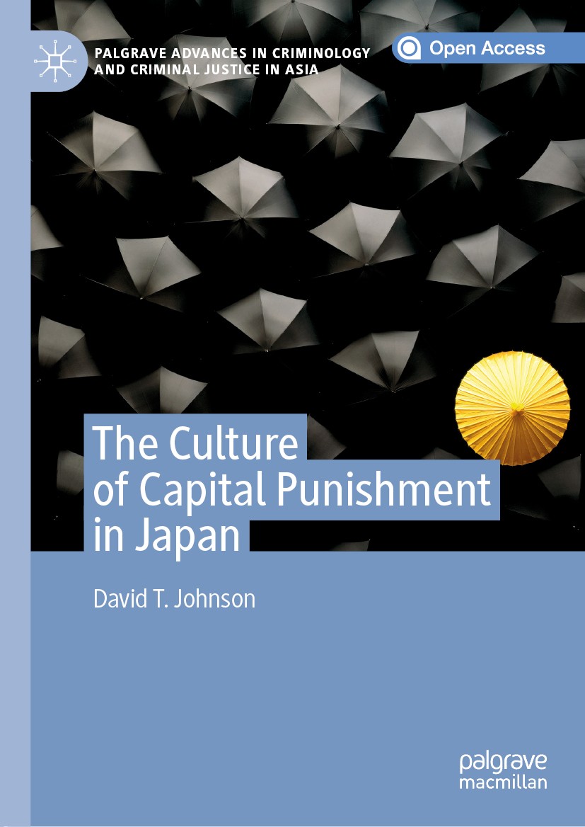 Titlebook: The Culture of Capital Punishment in Japan; David T. Johnson Book‘‘‘‘‘‘‘‘ 2020 The Editor(s) (if applicable) and The Author(s) 2020 death Titlebook: The Culture of Capital Punishment in Japan; David T. Johnson Book‘‘‘‘‘‘‘‘ 2020 The Editor(s) (if applicable) and The Author(s) 2020 death