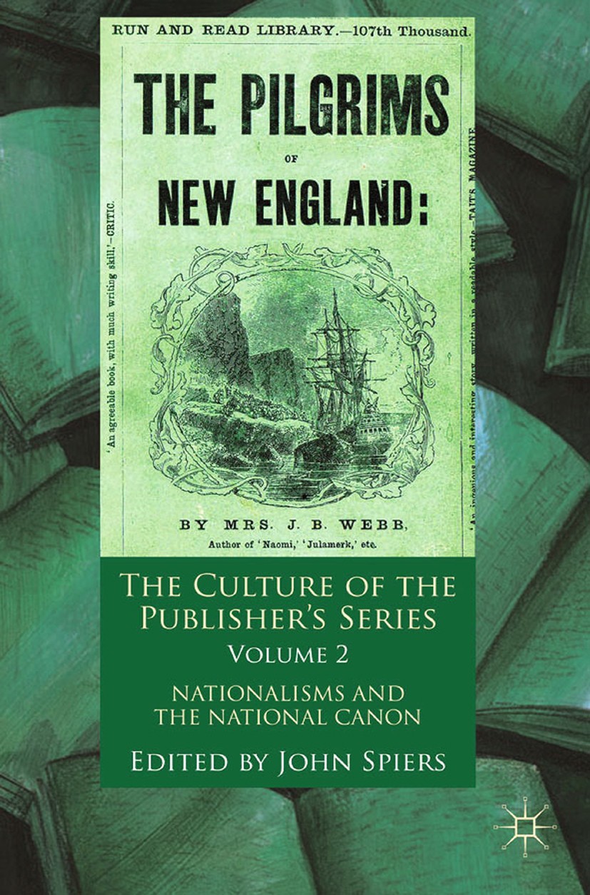 Titlebook: The Culture of the Publisher‘s Series, Volume 2; Nationalisms and the John Spiers (Senior Research Fellow, Visiting Prof Book 2011 Palgrave Titlebook: The Culture of the Publisher‘s Series, Volume 2; Nationalisms and the John Spiers (Senior Research Fellow, Visiting Prof Book 2011 Palgrave