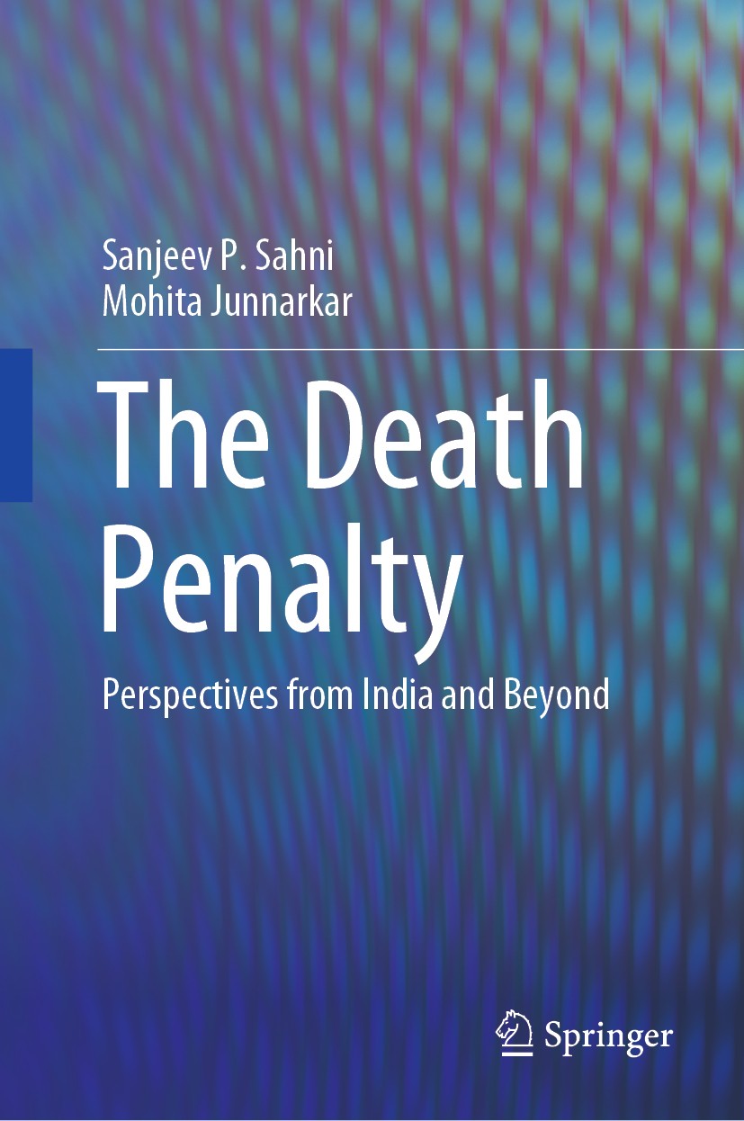 Titlebook: The Death Penalty; Perspectives from In Sanjeev P. Sahni,Mohita Junnarkar Book 2020 Springer Nature Singapore Pte Ltd. 2020 Death Penalty.P Titlebook: The Death Penalty; Perspectives from In Sanjeev P. Sahni,Mohita Junnarkar Book 2020 Springer Nature Singapore Pte Ltd. 2020 Death Penalty.P