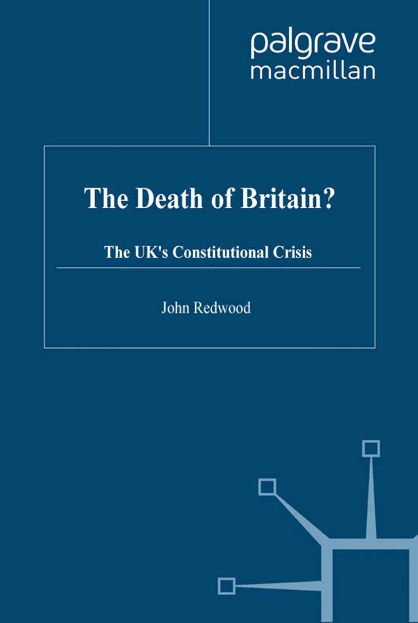 Titlebook: The Death of Britain?; John Redwood Book 1999 Palgrave Macmillan, a division of Macmillan Publishers Limited 1999 democracy.desegregation. Titlebook: The Death of Britain?; John Redwood Book 1999 Palgrave Macmillan, a division of Macmillan Publishers Limited 1999 democracy.desegregation.