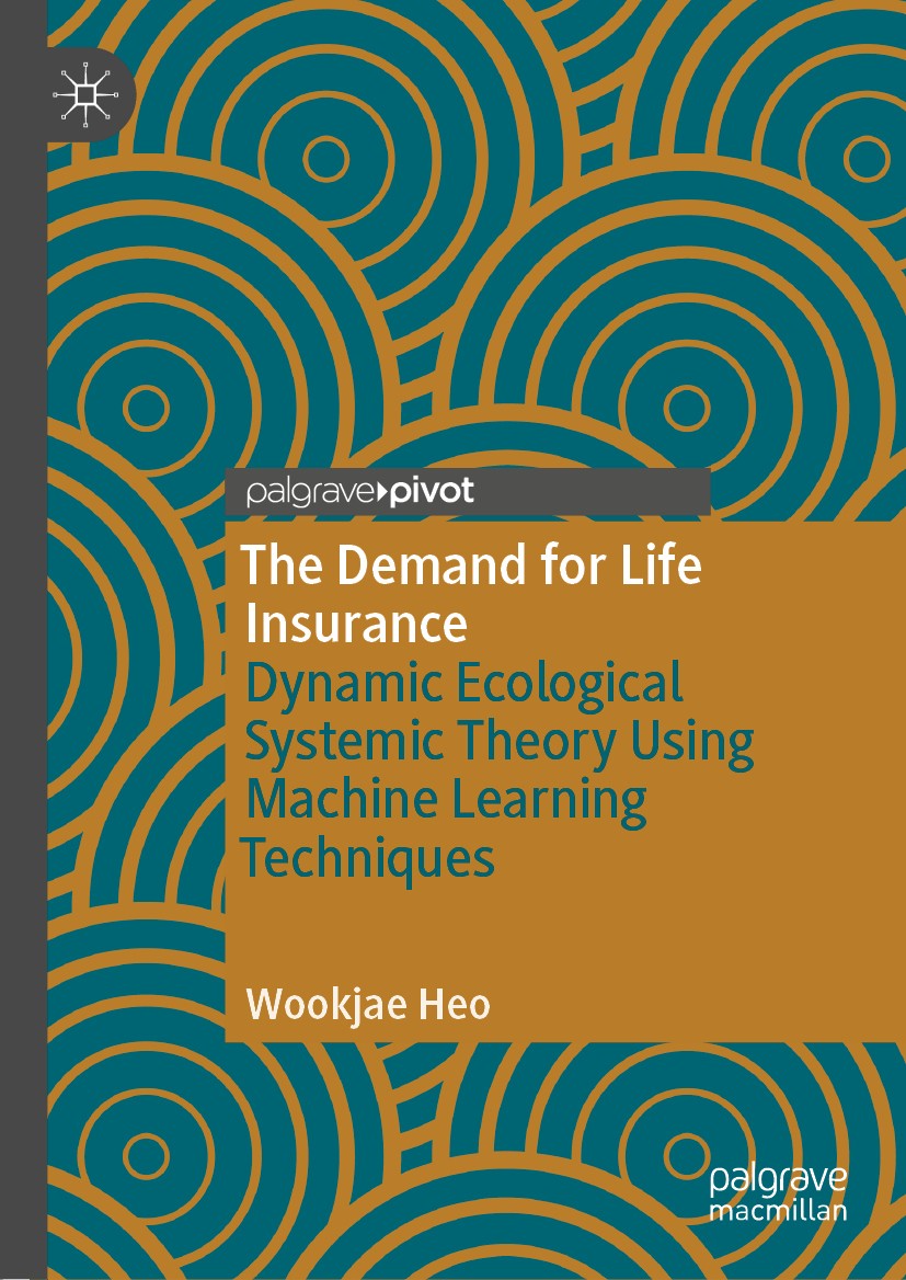 Titlebook: The Demand for Life Insurance; Dynamic Ecological S Wookjae Heo Book 2020 The Editor(s) (if applicable) and The Author(s), under exclusive Titlebook: The Demand for Life Insurance; Dynamic Ecological S Wookjae Heo Book 2020 The Editor(s) (if applicable) and The Author(s), under exclusive