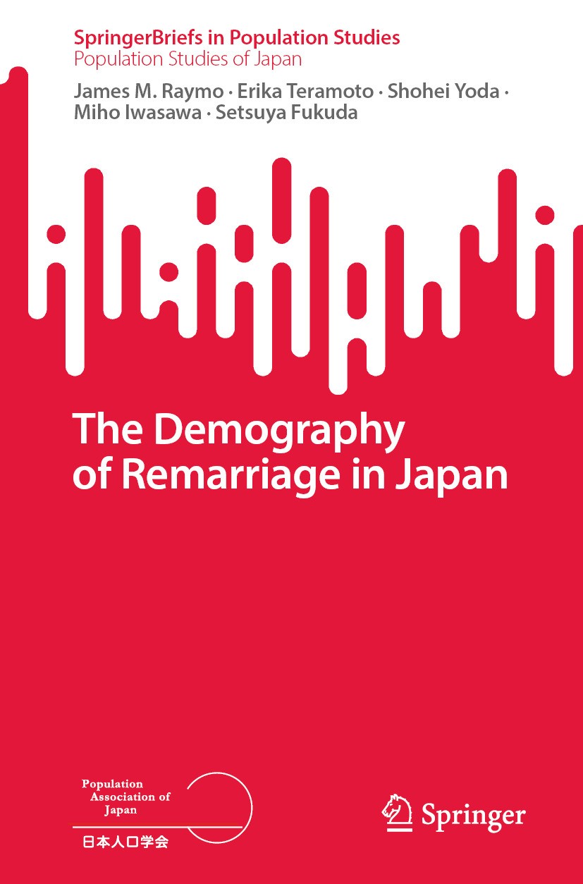 Titlebook: The Demography of Remarriage in Japan; James M. Raymo,Erika Teramoto,Setsuya Fukuda Book 2024 The Editor(s) (if applicable) and The Author Titlebook: The Demography of Remarriage in Japan; James M. Raymo,Erika Teramoto,Setsuya Fukuda Book 2024 The Editor(s) (if applicable) and The Author