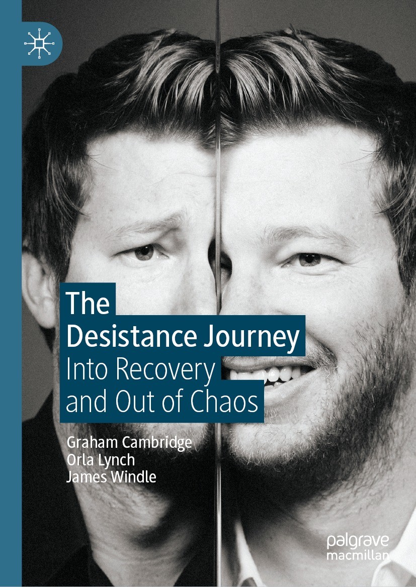 Titlebook: The Desistance Journey; Into Recovery and Ou Graham Cambridge,Orla Lynch,James Windle Book 2022 The Editor(s) (if applicable) and The Autho Titlebook: The Desistance Journey; Into Recovery and Ou Graham Cambridge,Orla Lynch,James Windle Book 2022 The Editor(s) (if applicable) and The Autho