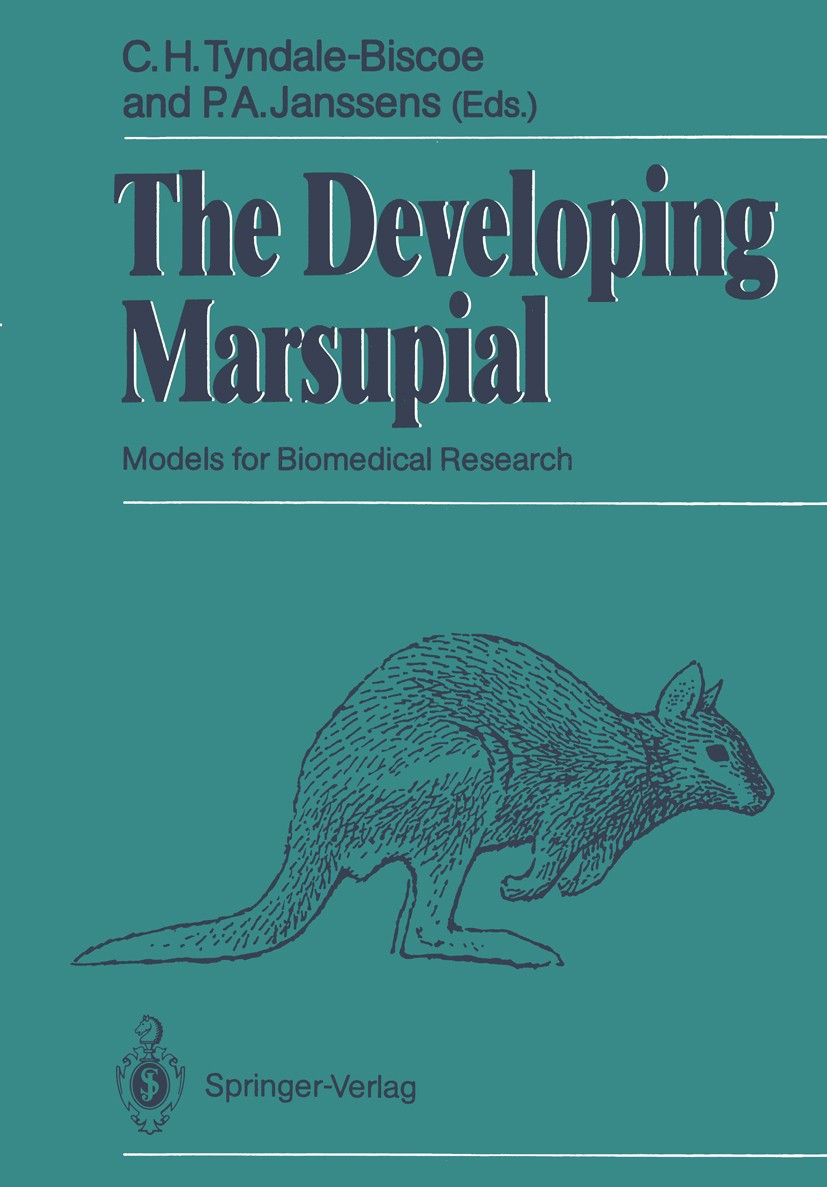 Titlebook: The Developing Marsupial; Models for Biomedica C. Hugh Tyndale-Biscoe,Peter A. Janssens Book 1988 Springer-Verlag Berlin Heidelberg 1988 ad Titlebook: The Developing Marsupial; Models for Biomedica C. Hugh Tyndale-Biscoe,Peter A. Janssens Book 1988 Springer-Verlag Berlin Heidelberg 1988 ad