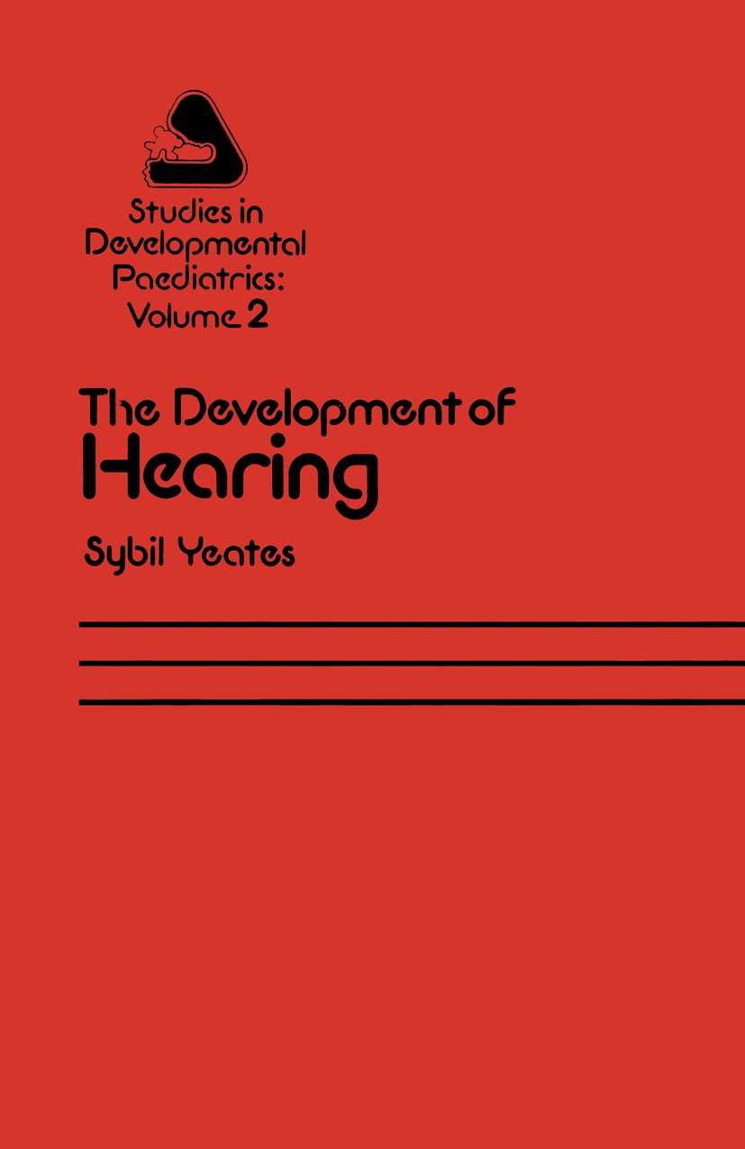 Titlebook: The Development of Hearing; Its Progress and Pro Sybil Yeates Book 1980 Sybil Yeates 1980 anatomy.child.children.development.ear.education. Titlebook: The Development of Hearing; Its Progress and Pro Sybil Yeates Book 1980 Sybil Yeates 1980 anatomy.child.children.development.ear.education.
