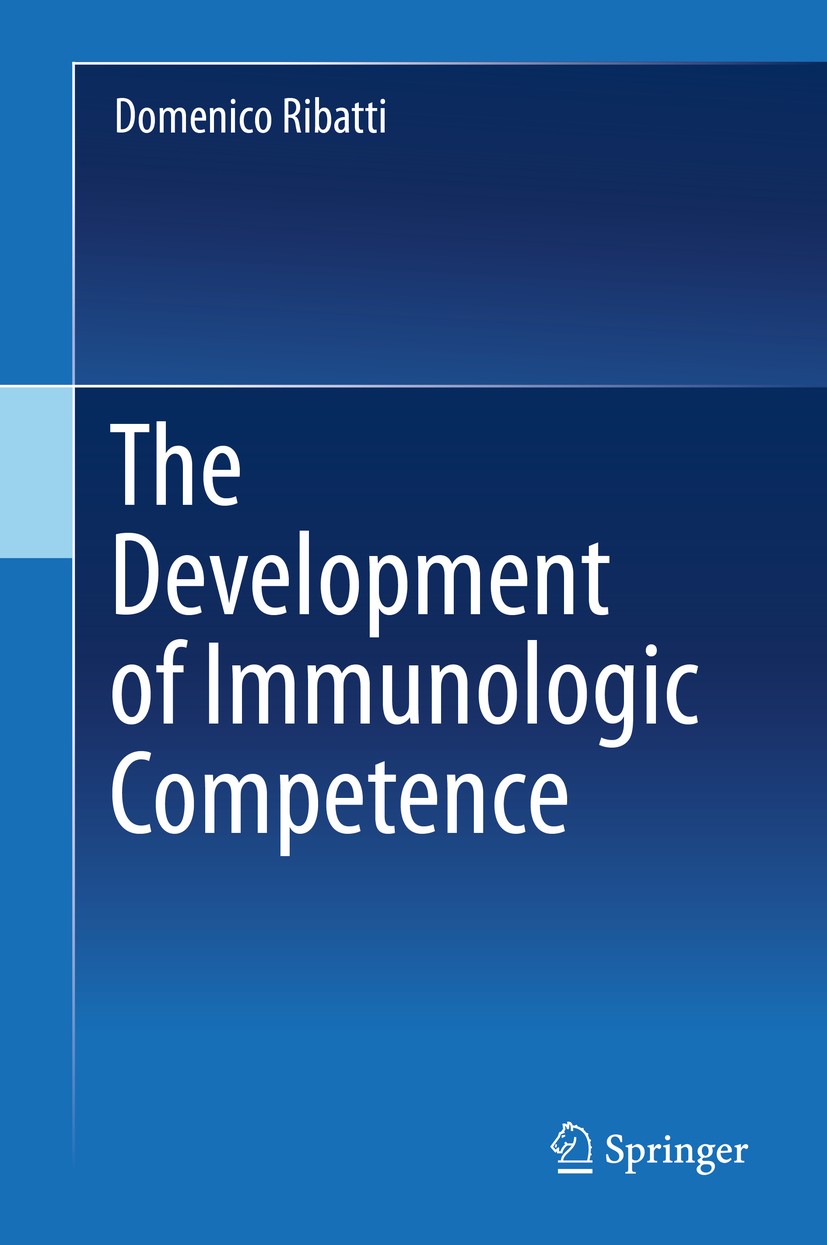 Titlebook: The Development of Immunologic Competence; Domenico Ribatti Book 2015 Springer International Publishing Switzerland 2015 Development.Histo Titlebook: The Development of Immunologic Competence; Domenico Ribatti Book 2015 Springer International Publishing Switzerland 2015 Development.Histo