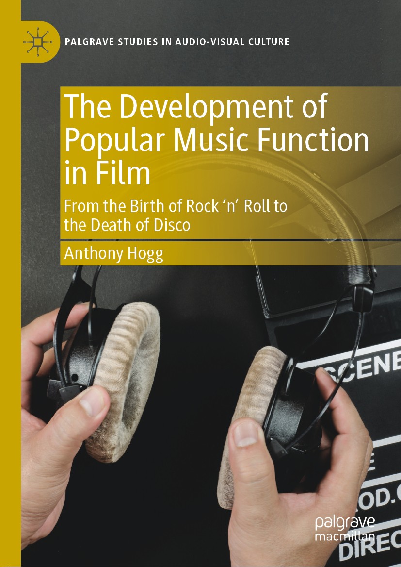 Titlebook: The Development of Popular Music Function in Film; From the Birth of Ro Anthony Hogg Book 2019 The Editor(s) (if applicable) and The Author Titlebook: The Development of Popular Music Function in Film; From the Birth of Ro Anthony Hogg Book 2019 The Editor(s) (if applicable) and The Author