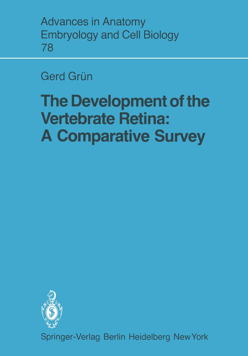 Titlebook: The Development of the Vertebrate Retina; A Comparative Survey Gerd Grün Book 1982 The Editor(s) (if applicable) and The Author(s), under e Titlebook: The Development of the Vertebrate Retina; A Comparative Survey Gerd Grün Book 1982 The Editor(s) (if applicable) and The Author(s), under e