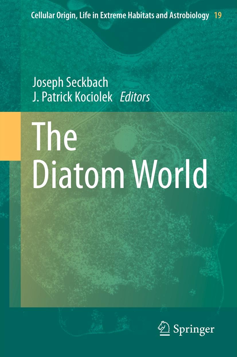 Titlebook: The Diatom World; Joseph Seckbach,Patrick Kociolek Book 2011 Springer Science+Business Media B.V. 2011 Bioindicators.Biotechnology/Nanotec Titlebook: The Diatom World; Joseph Seckbach,Patrick Kociolek Book 2011 Springer Science+Business Media B.V. 2011 Bioindicators.Biotechnology/Nanotec