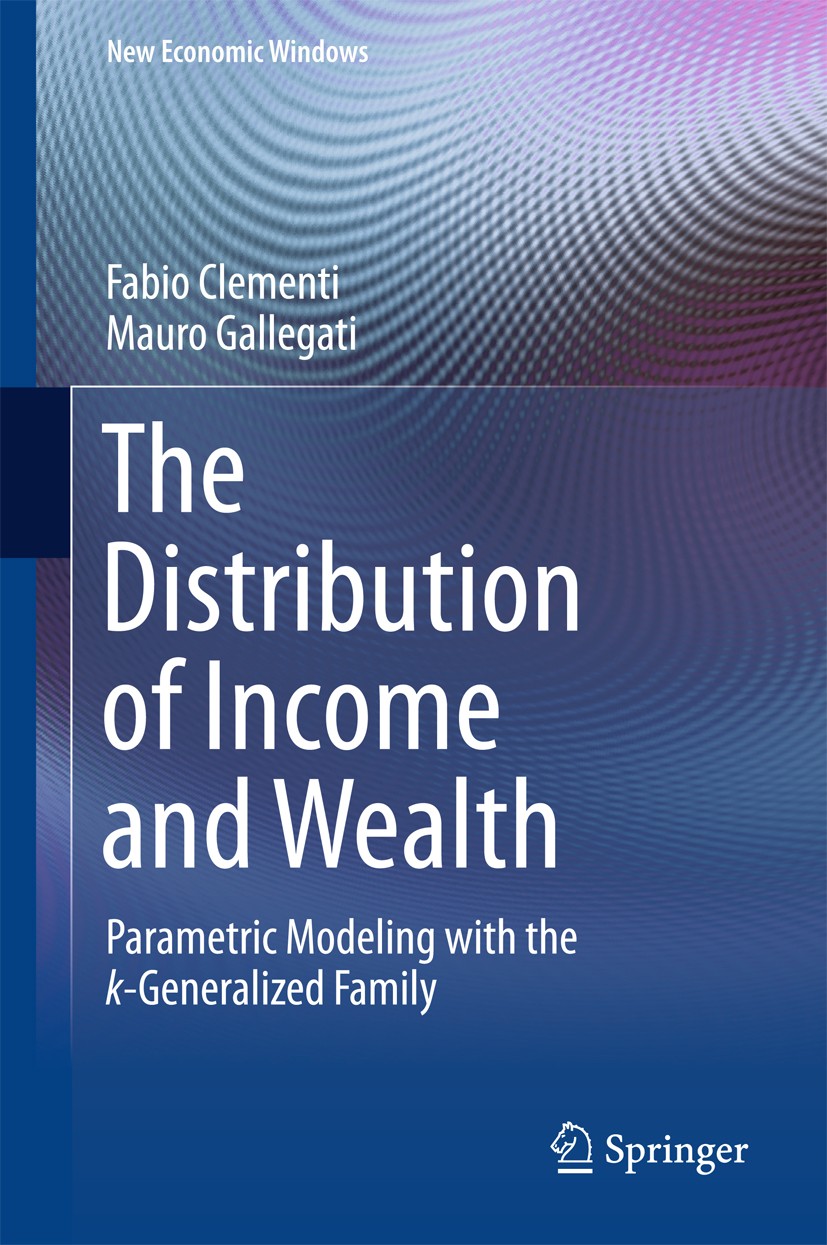 Titlebook: The Distribution of Income and Wealth; Parametric Modeling Fabio Clementi,Mauro Gallegati Book 2016 Springer International Publishing Swit Titlebook: The Distribution of Income and Wealth; Parametric Modeling Fabio Clementi,Mauro Gallegati Book 2016 Springer International Publishing Swit