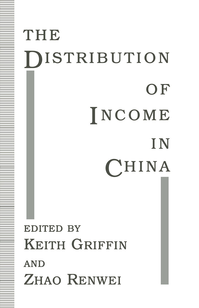 Titlebook: The Distribution of Income in China; Keith Griffin (Professor and Chair),Zhao Renwei (P Book 1993 Keith Griffin and Zhao Renwei 1993 China Titlebook: The Distribution of Income in China; Keith Griffin (Professor and Chair),Zhao Renwei (P Book 1993 Keith Griffin and Zhao Renwei 1993 China