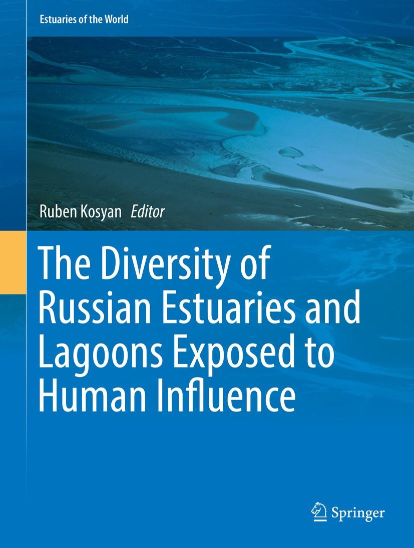 Titlebook: The Diversity of Russian Estuaries and Lagoons Exposed to Human Influence; Ruben Kosyan Book 2017 Springer International Publishing Switze Titlebook: The Diversity of Russian Estuaries and Lagoons Exposed to Human Influence; Ruben Kosyan Book 2017 Springer International Publishing Switze