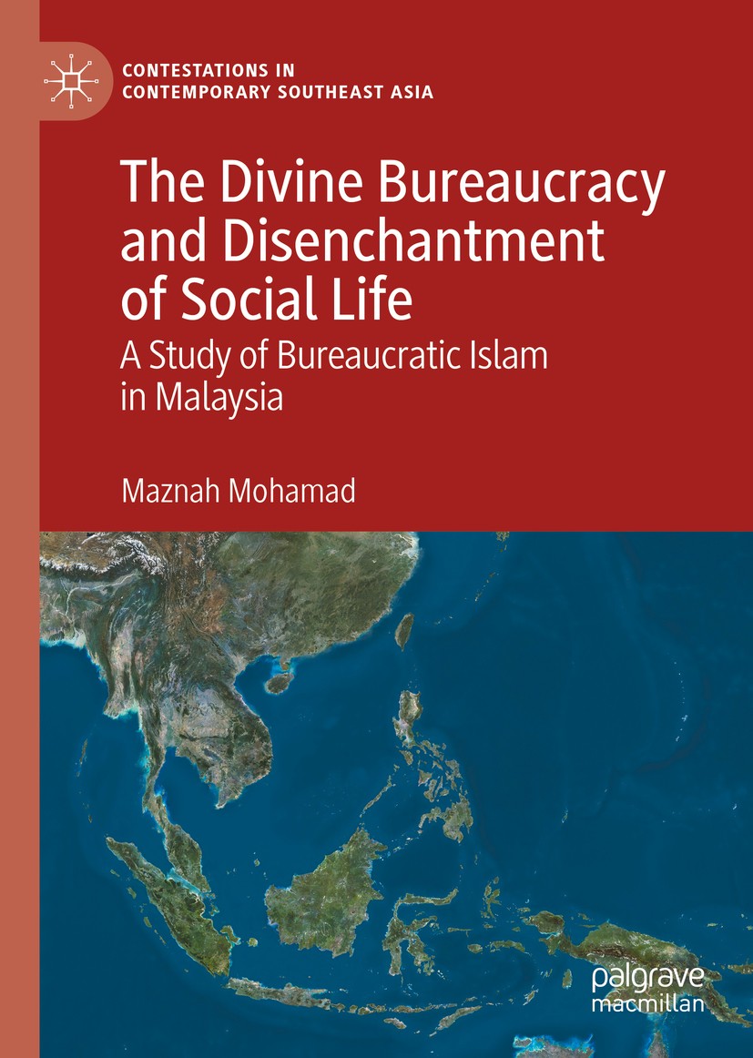 Titlebook: The Divine Bureaucracy and Disenchantment of Social Life; A Study of Bureaucra Maznah Mohamad Book 2020 The Editor(s) (if applicable) and T Titlebook: The Divine Bureaucracy and Disenchantment of Social Life; A Study of Bureaucra Maznah Mohamad Book 2020 The Editor(s) (if applicable) and T