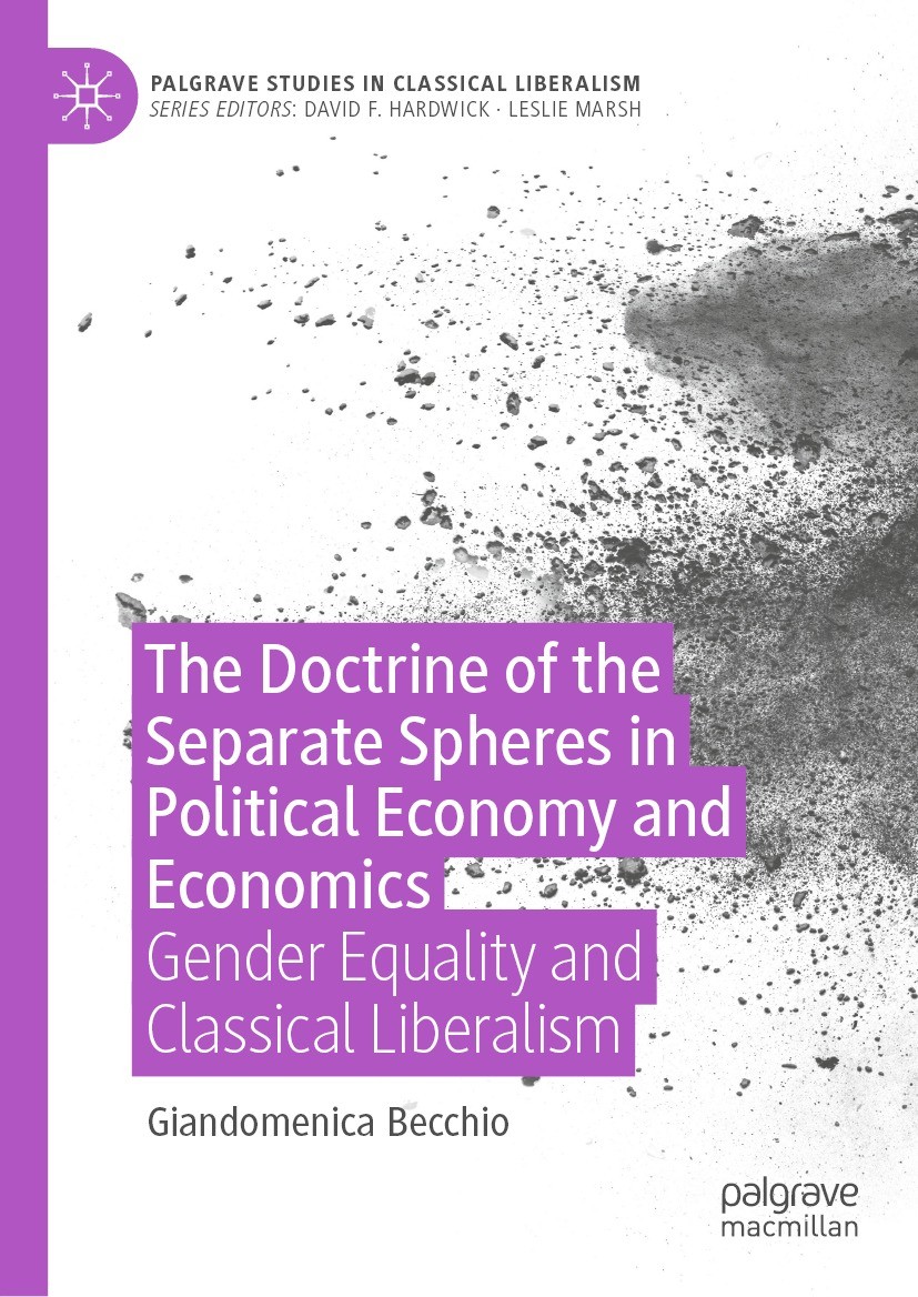 Titlebook: The Doctrine of the Separate Spheres in Political Economy and Economics; Gender Equality and Giandomenica Becchio Book 2024 The Editor(s) Titlebook: The Doctrine of the Separate Spheres in Political Economy and Economics; Gender Equality and Giandomenica Becchio Book 2024 The Editor(s)