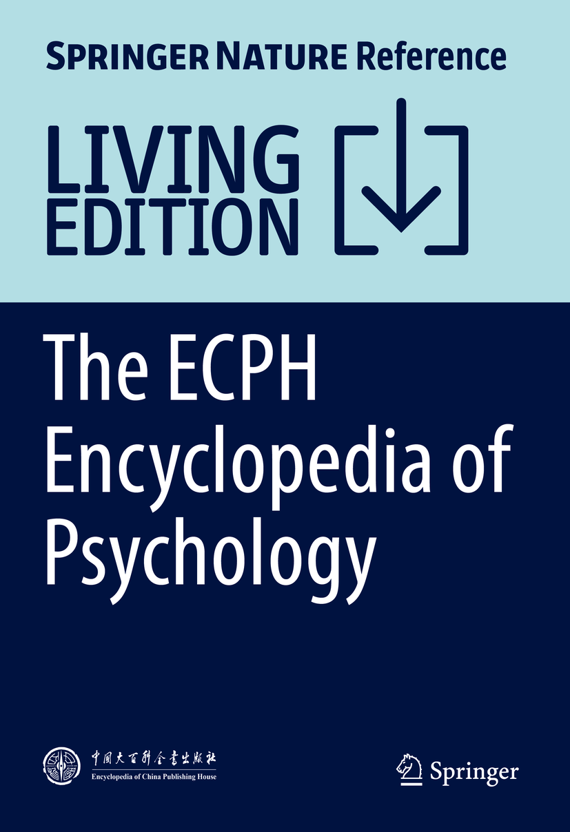 Titlebook: The ECPH Encyclopedia of Psychology; Kan Zhang (Editor-in-Chief) Living reference work 20240th edition History of psychology.Experimental Titlebook: The ECPH Encyclopedia of Psychology; Kan Zhang (Editor-in-Chief) Living reference work 20240th edition History of psychology.Experimental