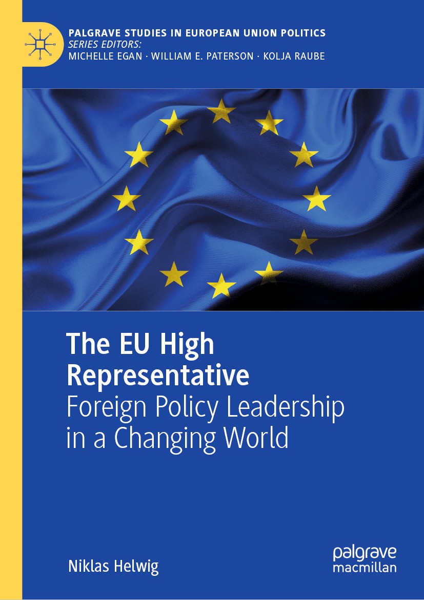 Titlebook: The EU High Representative; Foreign Policy Leade Niklas Helwig Book 2024 The Editor(s) (if applicable) and The Author(s), under exclusive l Titlebook: The EU High Representative; Foreign Policy Leade Niklas Helwig Book 2024 The Editor(s) (if applicable) and The Author(s), under exclusive l